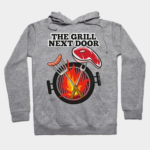 The Grill Next Door Hoodie by FerMinem